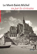 Mont-Saint-Michel vu par les écrivains (Le)